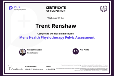 Physiopedia Plus Certificate of Completion in Men’s Health Physiotherapy Pelvic Assessment awarded to Trent Renshaw.