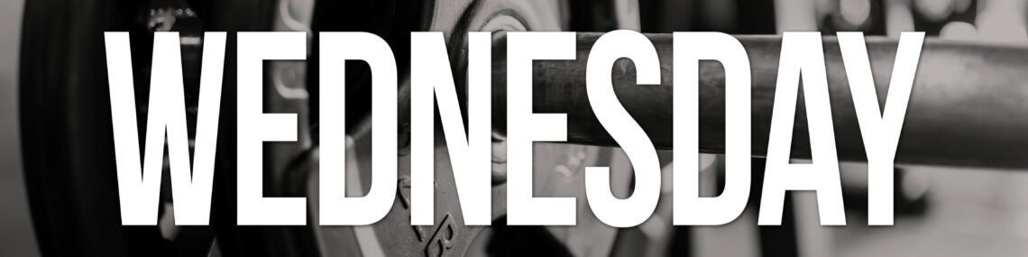 Monochrome close-up of weight plates on a barbell with the word “WEDNESDAY” in white text overlaid.